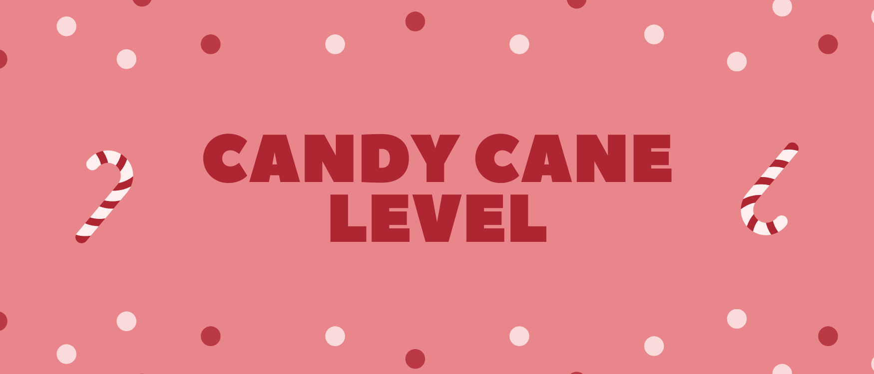 UTCT - Candy Cane Level